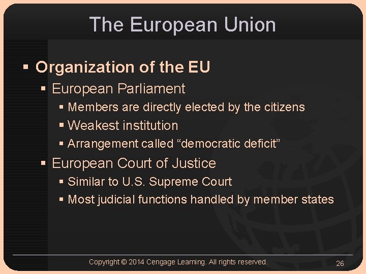The European Union § Organization of the EU § European Parliament § Members are The European Union § Organization of the EU § European Parliament § Members are