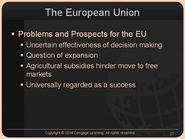 The European Union § Problems and Prospects for the EU § Uncertain effectiveness of The European Union § Problems and Prospects for the EU § Uncertain effectiveness of