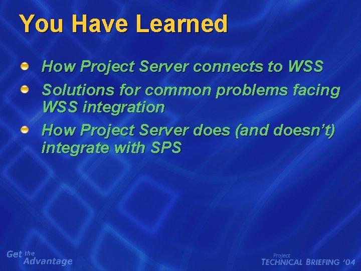 You Have Learned How Project Server connects to WSS Solutions for common problems facing You Have Learned How Project Server connects to WSS Solutions for common problems facing