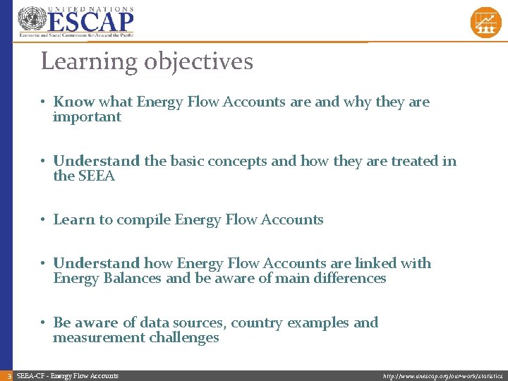 Learning objectives • Know what Energy Flow Accounts are and why they are important