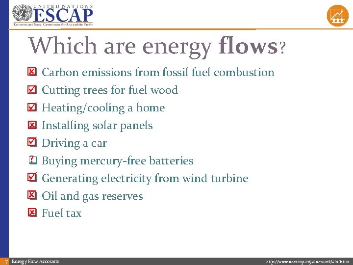 Which are energy flows? q Carbon emissions from fossil fuel combustion q Cutting trees