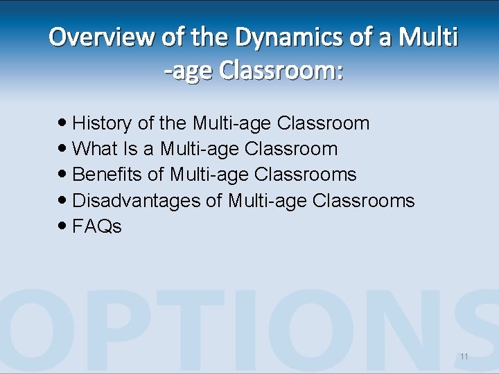 Overview of the Dynamics of a Multi -age Classroom: History of the Multi-age Classroom Overview of the Dynamics of a Multi -age Classroom: History of the Multi-age Classroom