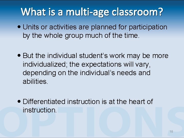 What is a multi-age classroom? Units or activities are planned for participation by the What is a multi-age classroom? Units or activities are planned for participation by the