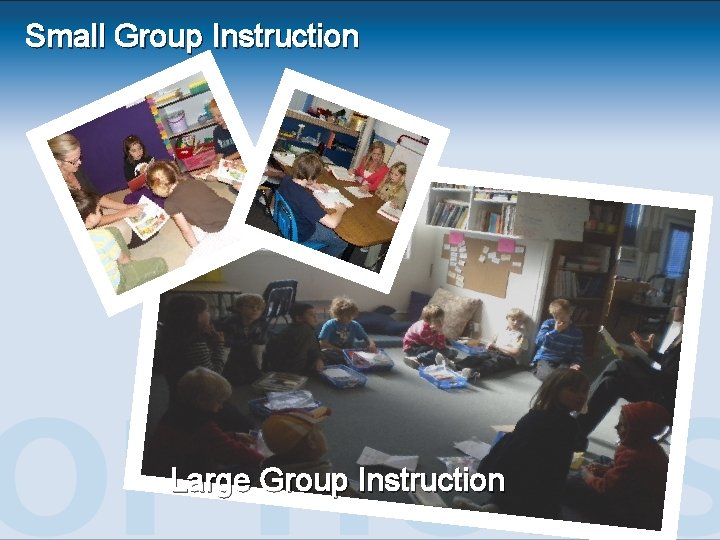 Small Group Instruction Large Group Instruction 20 Small Group Instruction Large Group Instruction 20