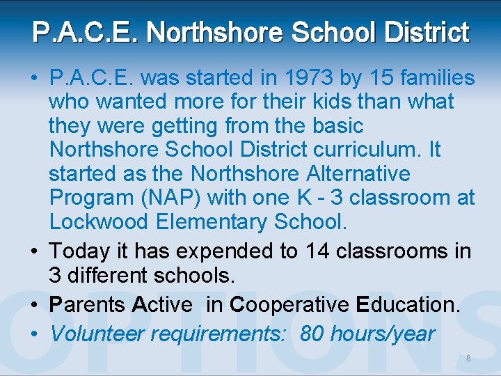 P. A. C. E. Northshore School District • P. A. C. E. was started P. A. C. E. Northshore School District • P. A. C. E. was started