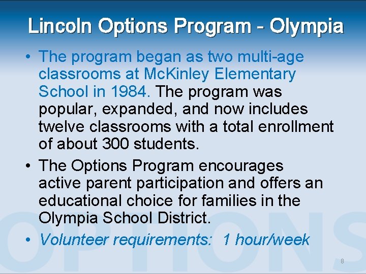 Lincoln Options Program - Olympia • The program began as two multi-age classrooms at Lincoln Options Program - Olympia • The program began as two multi-age classrooms at