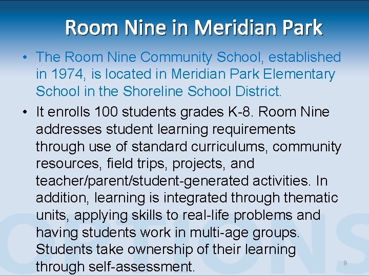Room Nine in Meridian Park • The Room Nine Community School, established in 1974, Room Nine in Meridian Park • The Room Nine Community School, established in 1974,