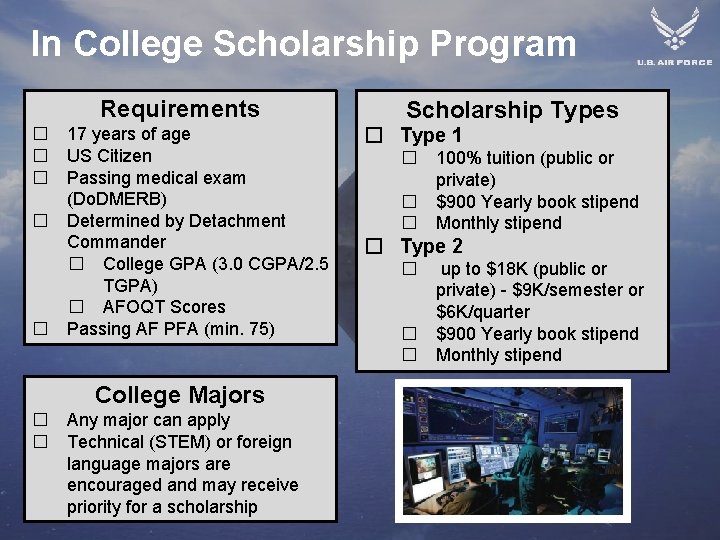 In College Scholarship Program Requirements 17 years of age US Citizen Passing medical exam