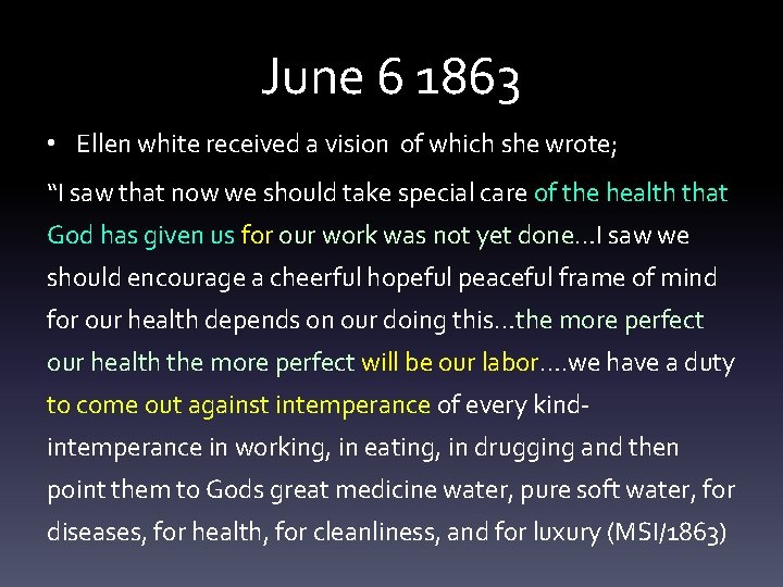 June 6 1863 • Ellen white received a vision of which she wrote; “I