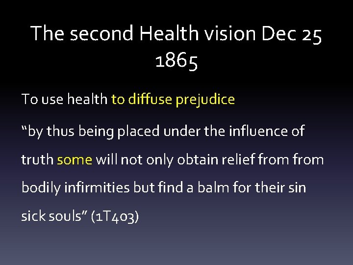 The second Health vision Dec 25 1865 To use health to diffuse prejudice “by