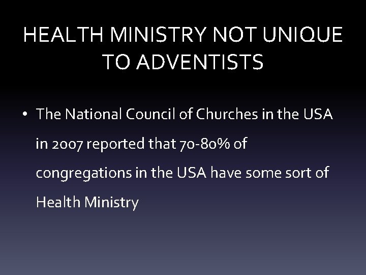 HEALTH MINISTRY NOT UNIQUE TO ADVENTISTS • The National Council of Churches in the