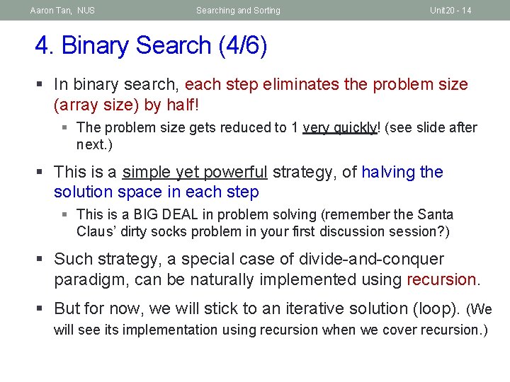 Aaron Tan, NUS Searching and Sorting Unit 20 - 14 4. Binary Search (4/6)