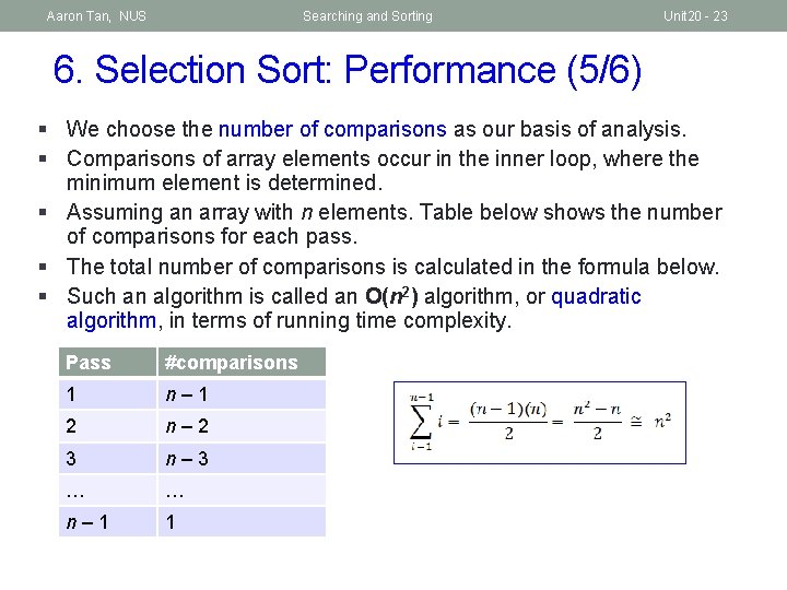 Aaron Tan, NUS Searching and Sorting Unit 20 - 23 6. Selection Sort: Performance
