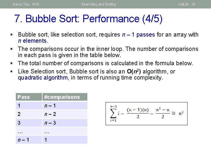 Aaron Tan, NUS Searching and Sorting Unit 20 - 28 7. Bubble Sort: Performance