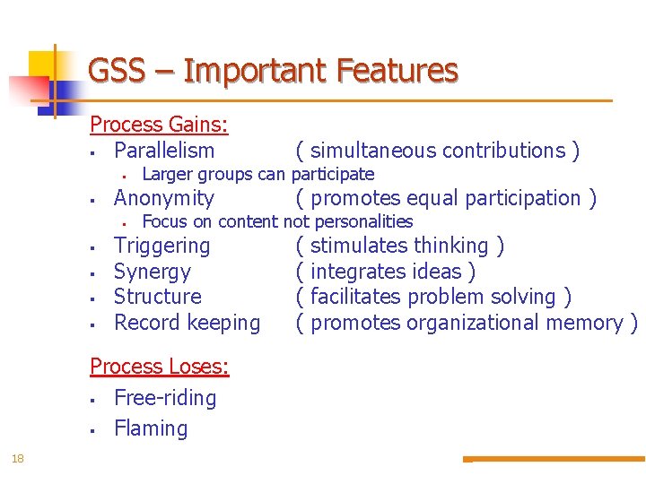 GSS – Important Features Process Gains: § Parallelism § § § Larger groups can