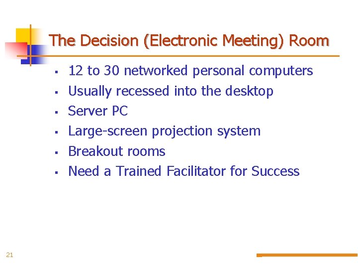 The Decision (Electronic Meeting) Room § § § 21 12 to 30 networked personal