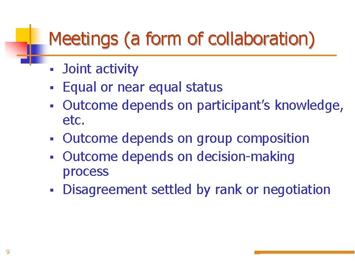 Meetings (a form of collaboration) § § § 9 Joint activity Equal or near