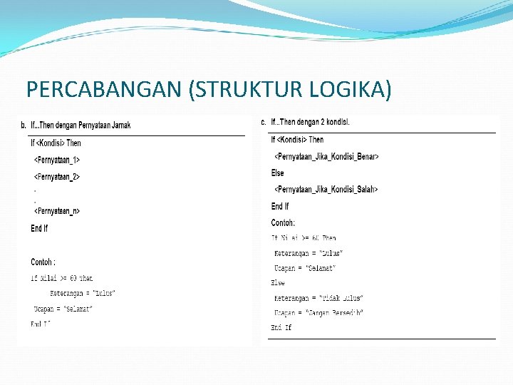 PERCABANGAN (STRUKTUR LOGIKA) 