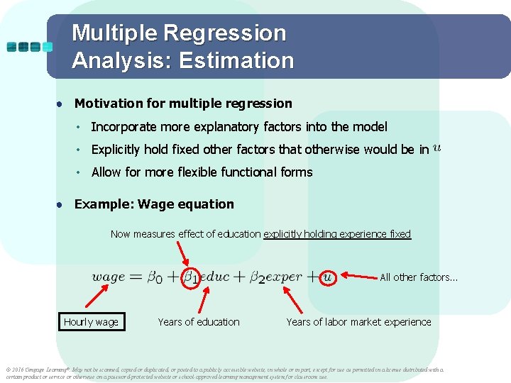 Multiple Regression Analysis: Estimation ● Motivation for multiple regression • Incorporate more explanatory factors Multiple Regression Analysis: Estimation ● Motivation for multiple regression • Incorporate more explanatory factors