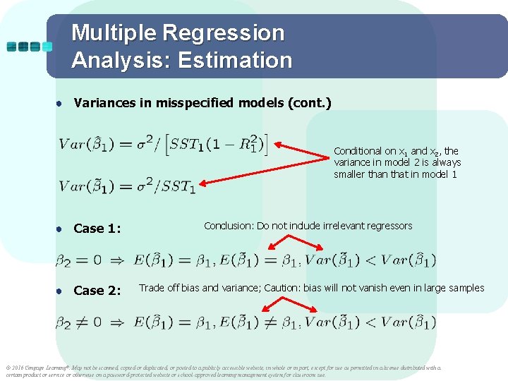 Multiple Regression Analysis: Estimation ● Variances in misspecified models (cont. ) Conditional on x Multiple Regression Analysis: Estimation ● Variances in misspecified models (cont. ) Conditional on x