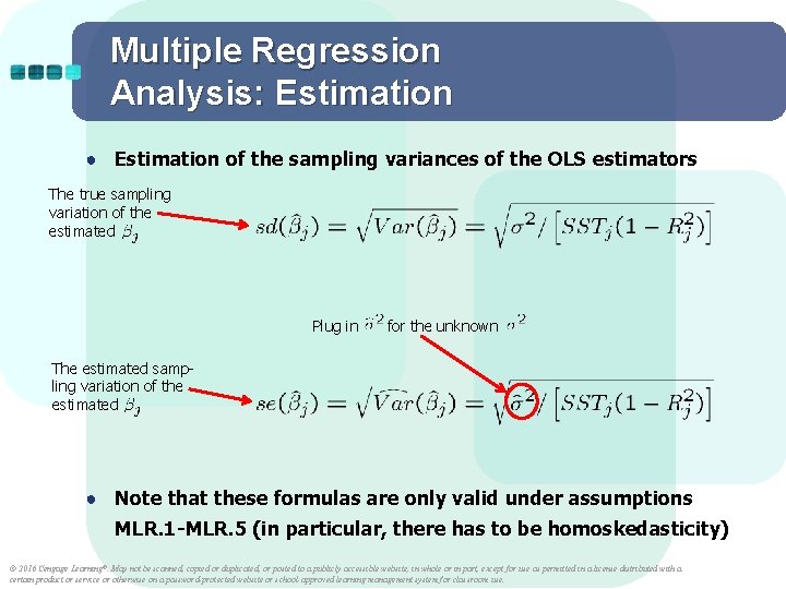 Multiple Regression Analysis: Estimation ● Estimation of the sampling variances of the OLS estimators Multiple Regression Analysis: Estimation ● Estimation of the sampling variances of the OLS estimators