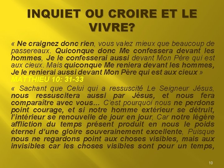 INQUIET OU CROIRE ET LE VIVRE? « Ne craignez donc rien, vous valez mieux