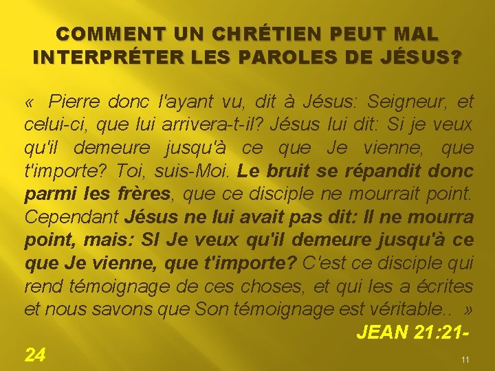COMMENT UN CHRÉTIEN PEUT MAL INTERPRÉTER LES PAROLES DE JÉSUS? « Pierre donc l'ayant
