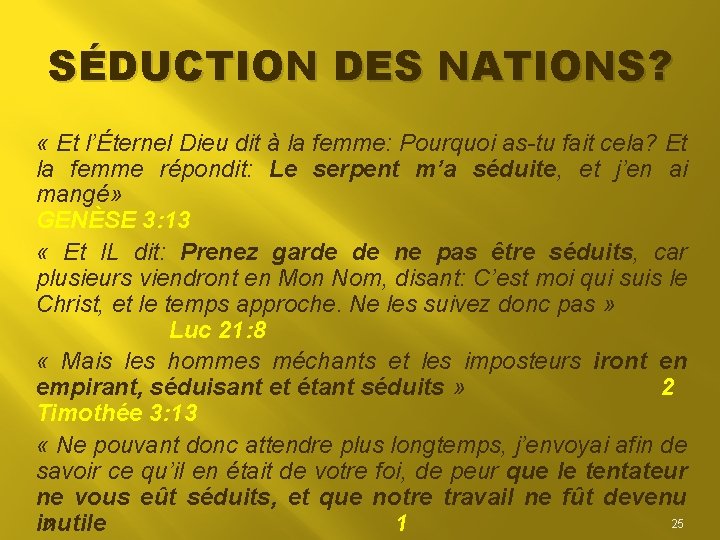 SÉDUCTION DES NATIONS? « Et l’Éternel Dieu dit à la femme: Pourquoi as-tu fait