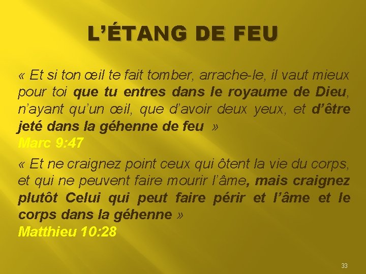L’ÉTANG DE FEU « Et si ton œil te fait tomber, arrache-le, il vaut
