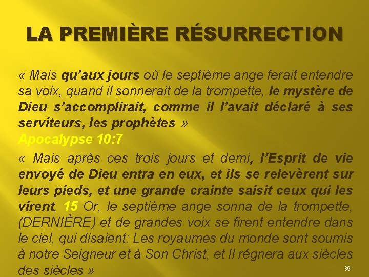 LA PREMIÈRE RÉSURRECTION « Mais qu’aux jours où le septième ange ferait entendre sa