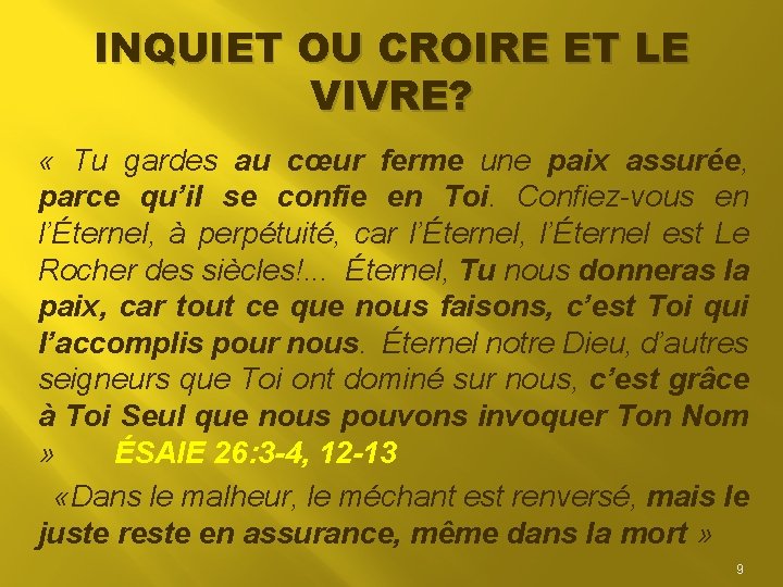 INQUIET OU CROIRE ET LE VIVRE? « Tu gardes au cœur ferme une paix