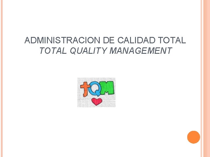 ADMINISTRACION DE CALIDAD TOTAL QUALITY MANAGEMENT 