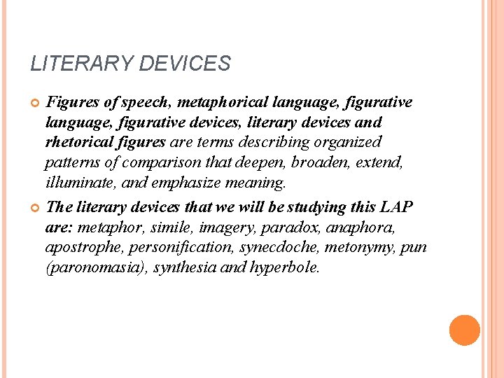 LITERARY DEVICES Figures of speech, metaphorical language, figurative devices, literary devices and rhetorical figures