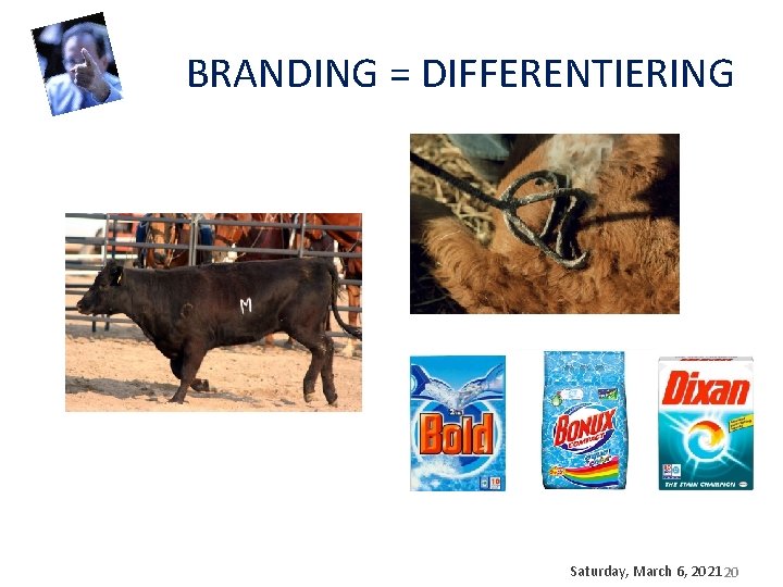 BRANDING = DIFFERENTIERING Saturday, March 6, 2021 20 BRANDING = DIFFERENTIERING Saturday, March 6, 2021 20