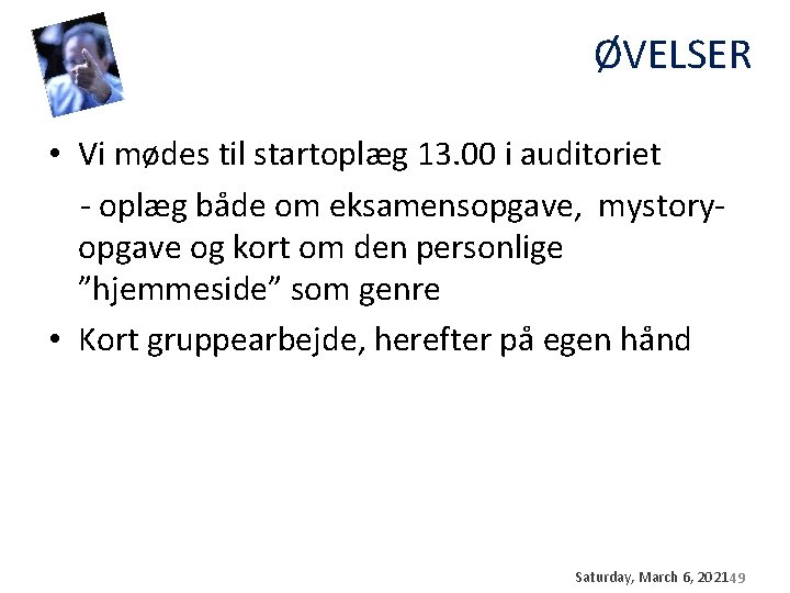 ØVELSER • Vi mødes til startoplæg 13. 00 i auditoriet - oplæg både om ØVELSER • Vi mødes til startoplæg 13. 00 i auditoriet - oplæg både om