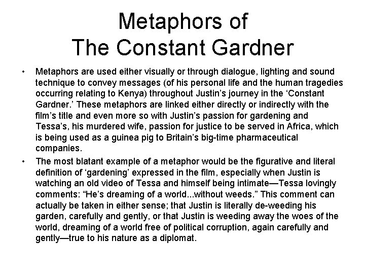 Metaphors of The Constant Gardner • • Metaphors are used either visually or through Metaphors of The Constant Gardner • • Metaphors are used either visually or through