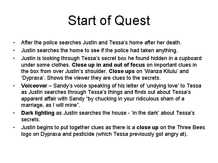 Start of Quest • • • After the police searches Justin and Tessa’s home Start of Quest • • • After the police searches Justin and Tessa’s home