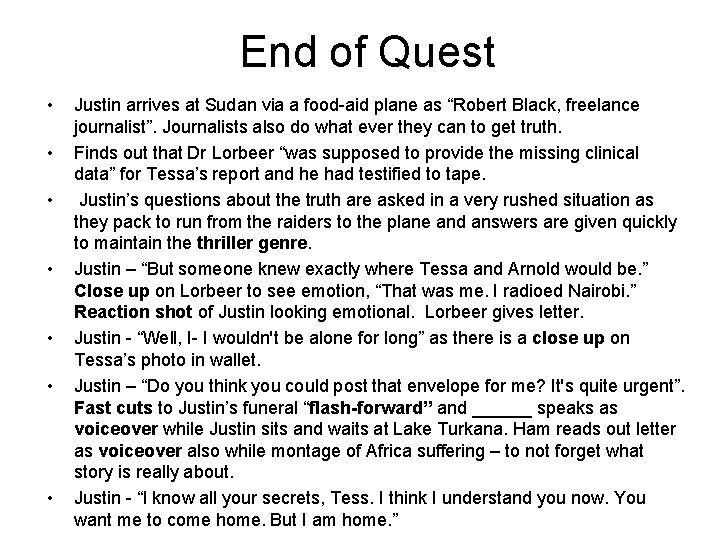 End of Quest • • Justin arrives at Sudan via a food-aid plane as End of Quest • • Justin arrives at Sudan via a food-aid plane as