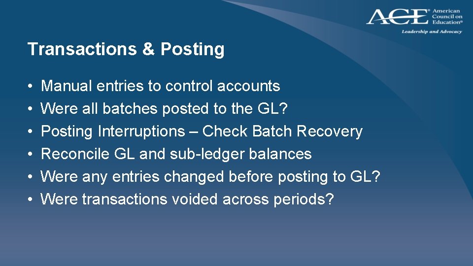 Transactions & Posting • • • Manual entries to control accounts Were all batches