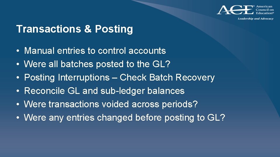 Transactions & Posting • • • Manual entries to control accounts Were all batches