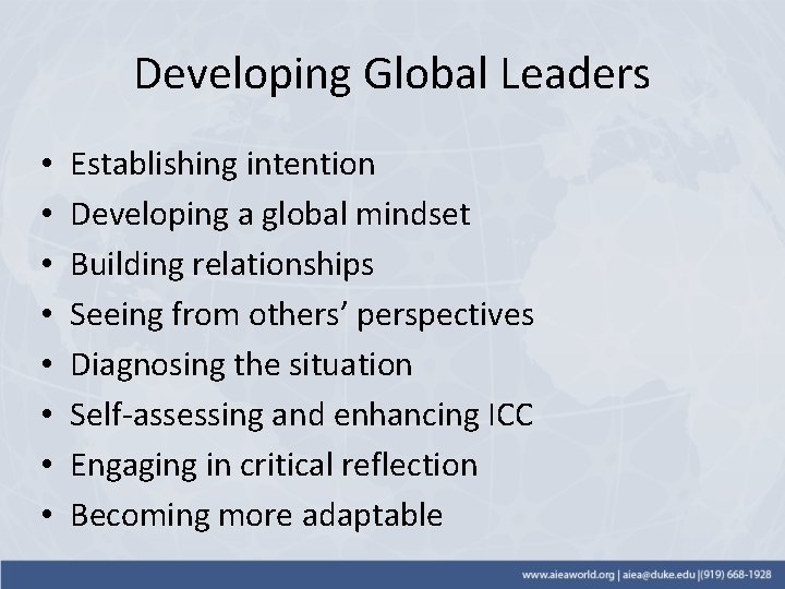 Developing Global Leaders • • Establishing intention Developing a global mindset Building relationships Seeing