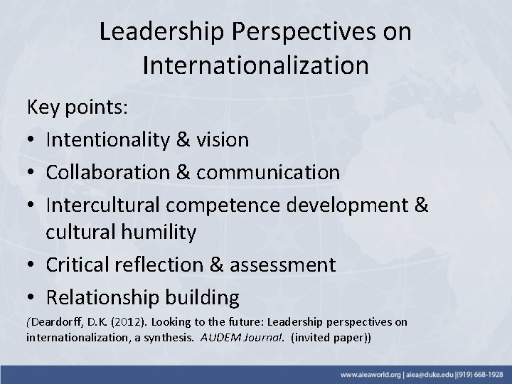 Leadership Perspectives on Internationalization Key points: • Intentionality & vision • Collaboration & communication
