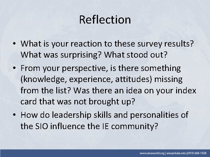 Reflection • What is your reaction to these survey results? What was surprising? What