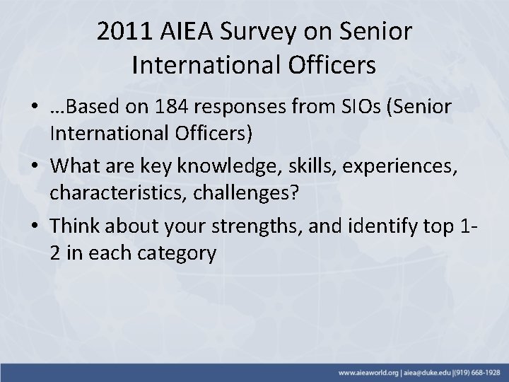 2011 AIEA Survey on Senior International Officers • …Based on 184 responses from SIOs