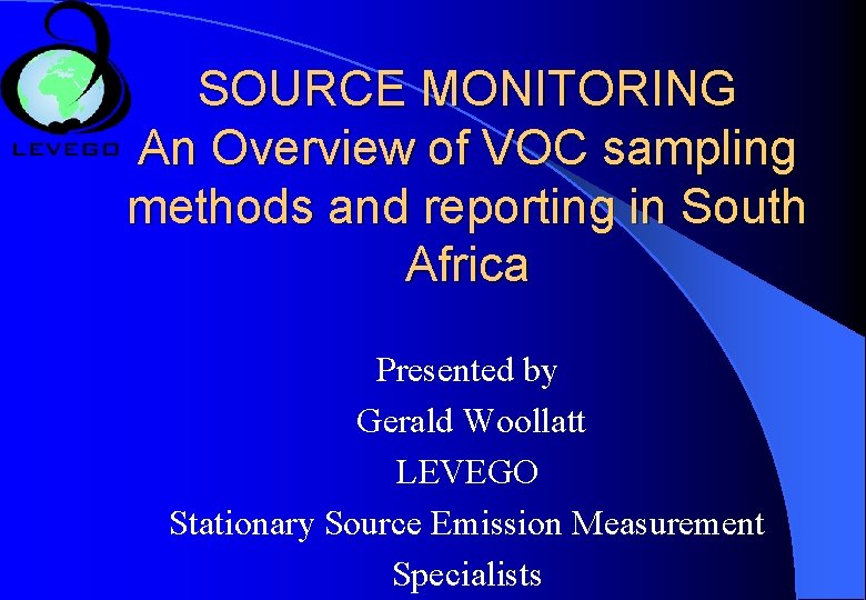 SOURCE MONITORING An Overview of VOC sampling methods and reporting in South Africa Presented