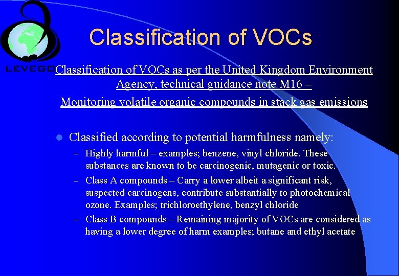 Classification of VOCs as per the United Kingdom Environment Agency, technical guidance note M