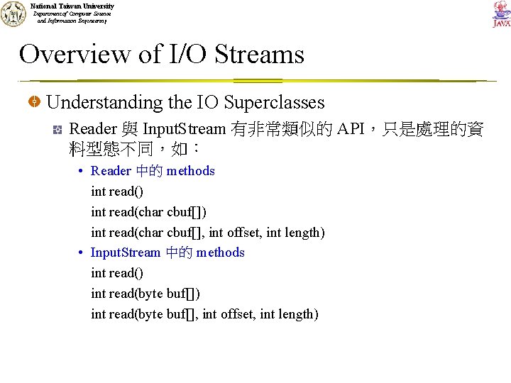 National Taiwan University Department of Computer Science and Information Engineering Overview of I/O Streams