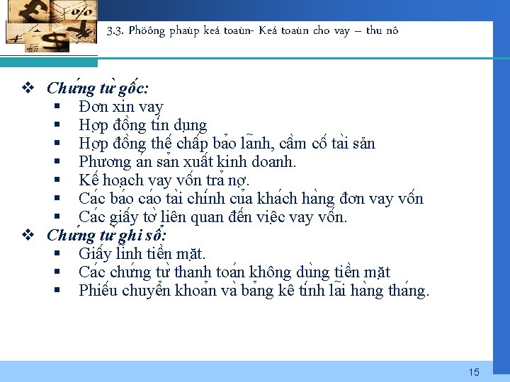 3. 3. Phöông phaùp keá toaùn- Keá toaùn cho vay – thu nô v