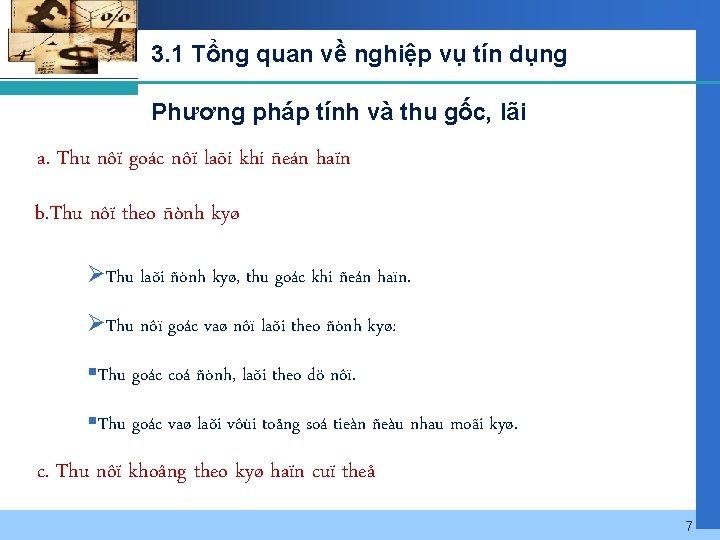 3. 1 Tổng quan về nghiệp vụ tín dụng Phương pháp tính và thu