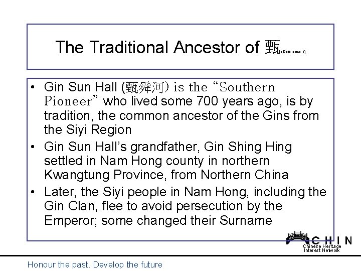 The Traditional Ancestor of 甄 (Reference 1) • Gin Sun Hall (甄舜河) is the The Traditional Ancestor of 甄 (Reference 1) • Gin Sun Hall (甄舜河) is the